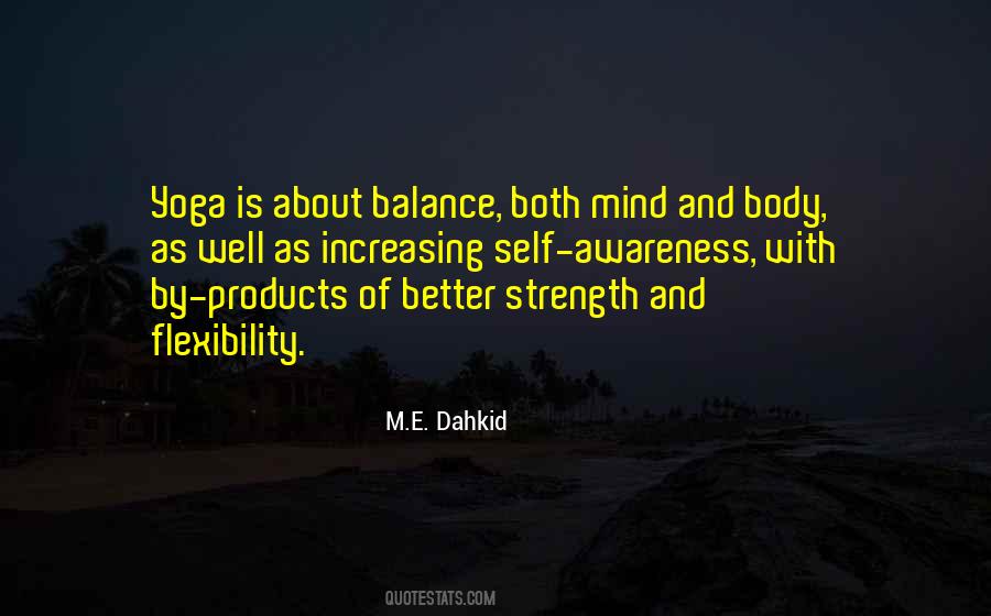 Quotes About Flexibility Of Mind #1709