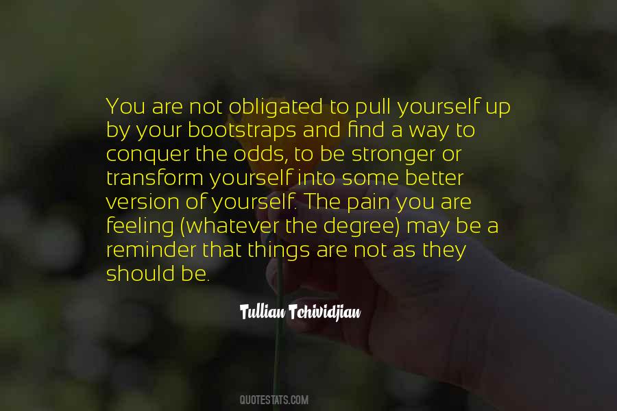 Quotes About Not Feeling Pain #1658670