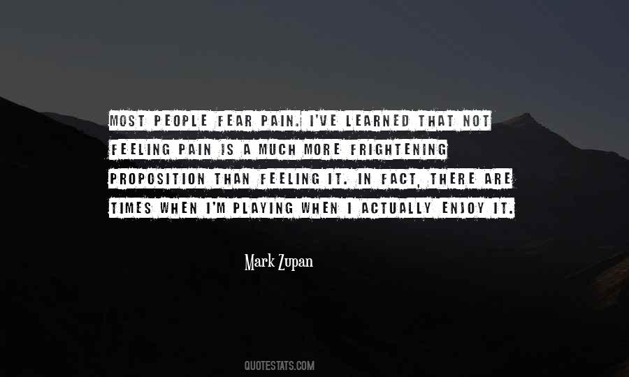 Quotes About Not Feeling Pain #432871