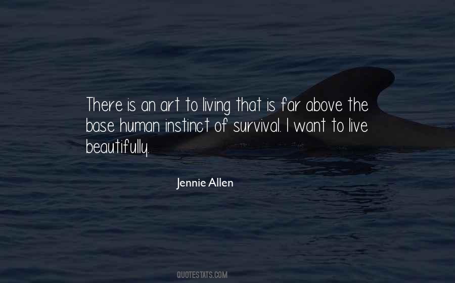 Quotes About Human Survival Instinct #1824070