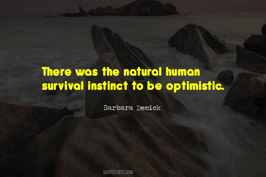 Quotes About Human Survival Instinct #807795