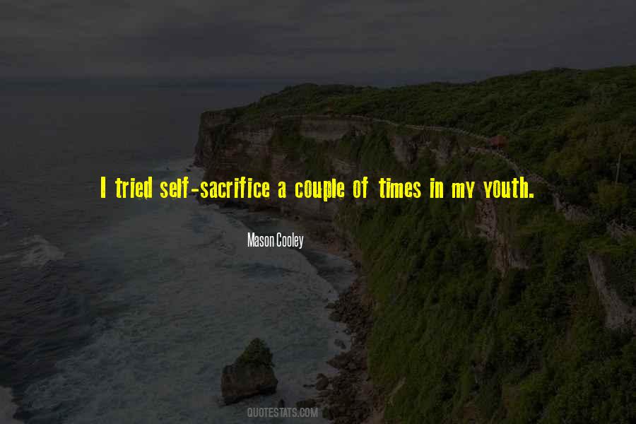 Quotes About Self Sacrifice #1801708