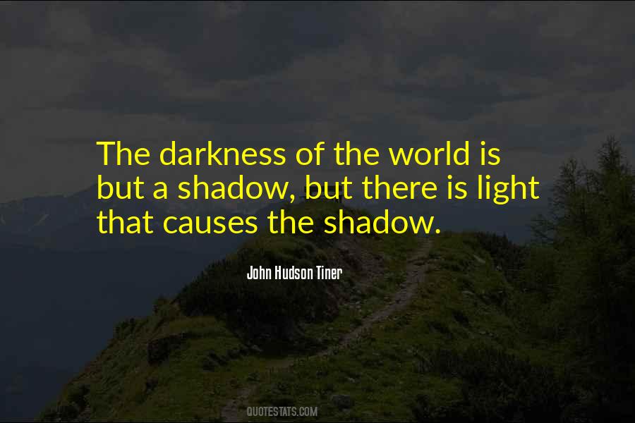 Darkness Of The World Quotes #381110