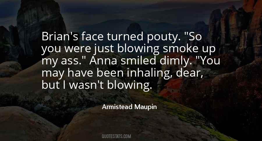 Quotes About Blowing Smoke #984730