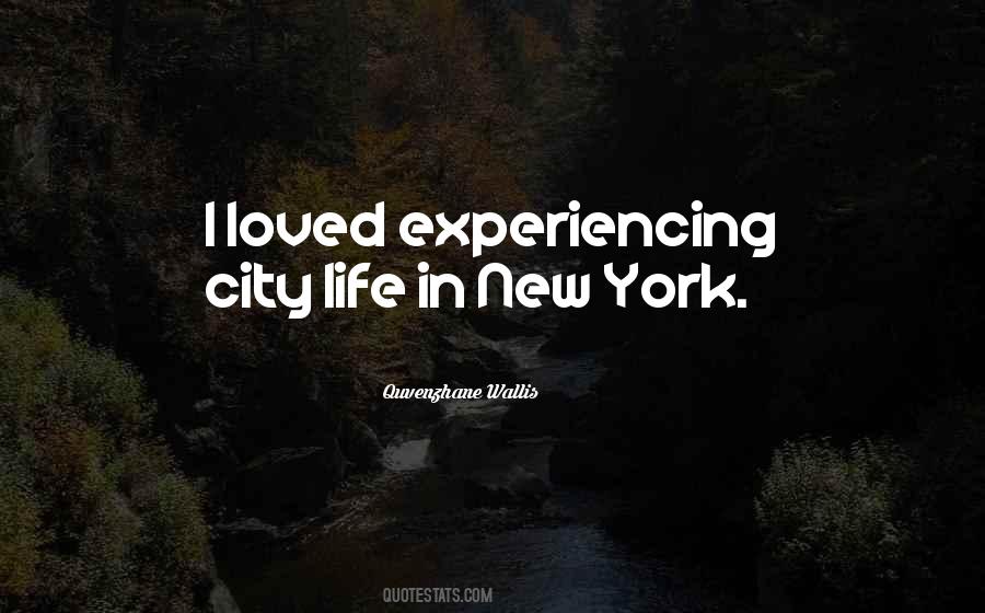 Quotes About Life In New York City #618178