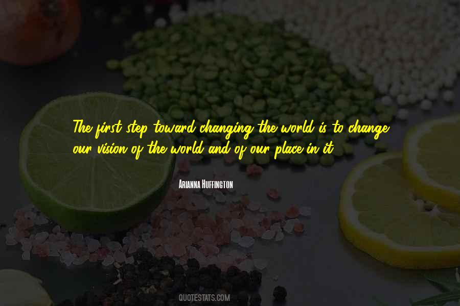 Quotes About Our Place In The World #393328