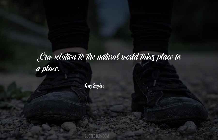 Quotes About Our Place In The World #770617