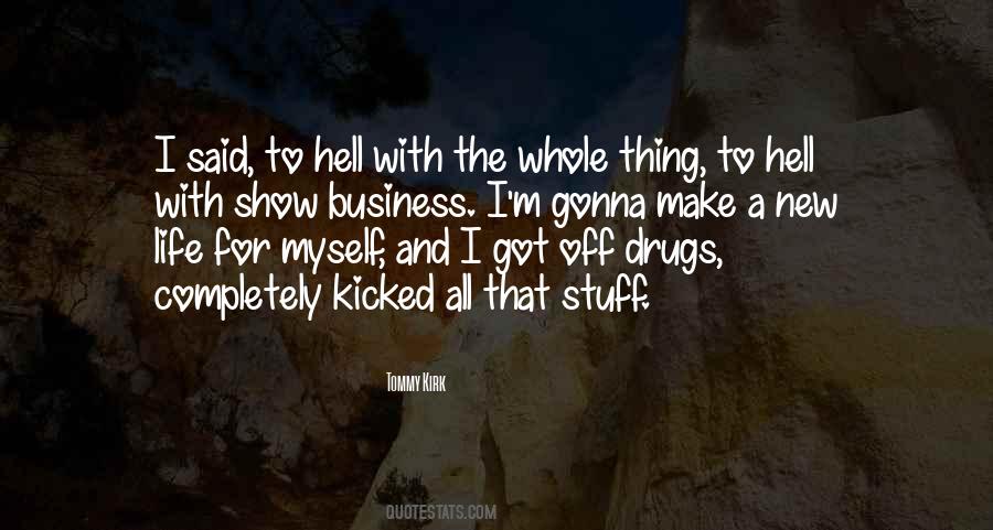 Quotes About I Got Myself #151982
