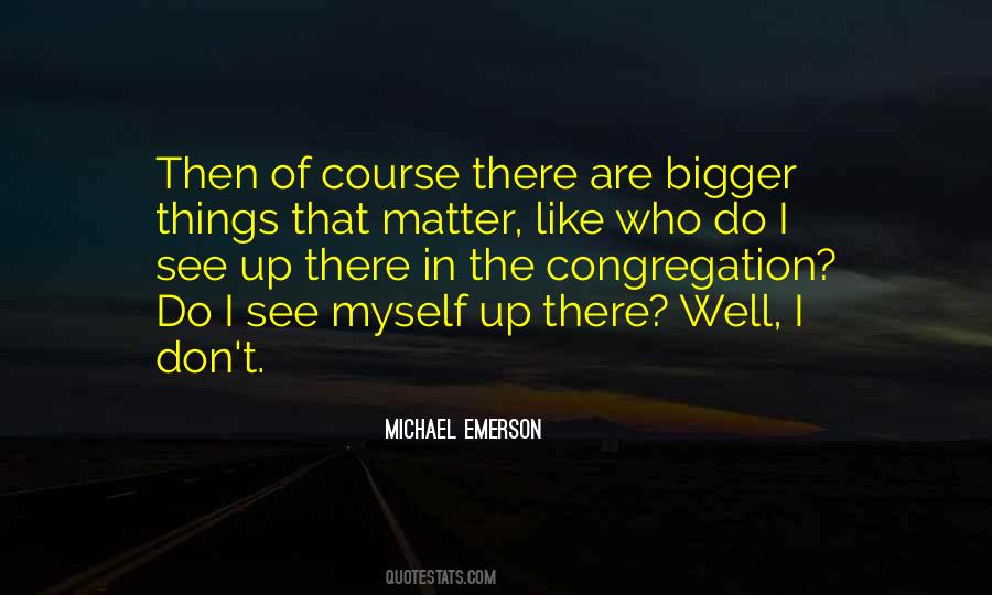 That Matter Quotes #1050475