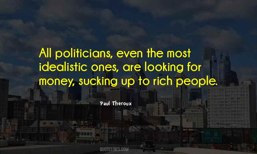 Quotes About Rich Politicians #508858
