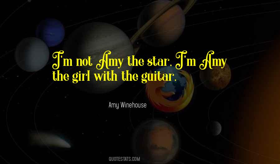 Quotes About A Girl And Her Guitar #816317