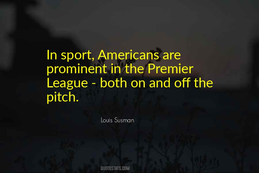 Quotes About Premier League #547255