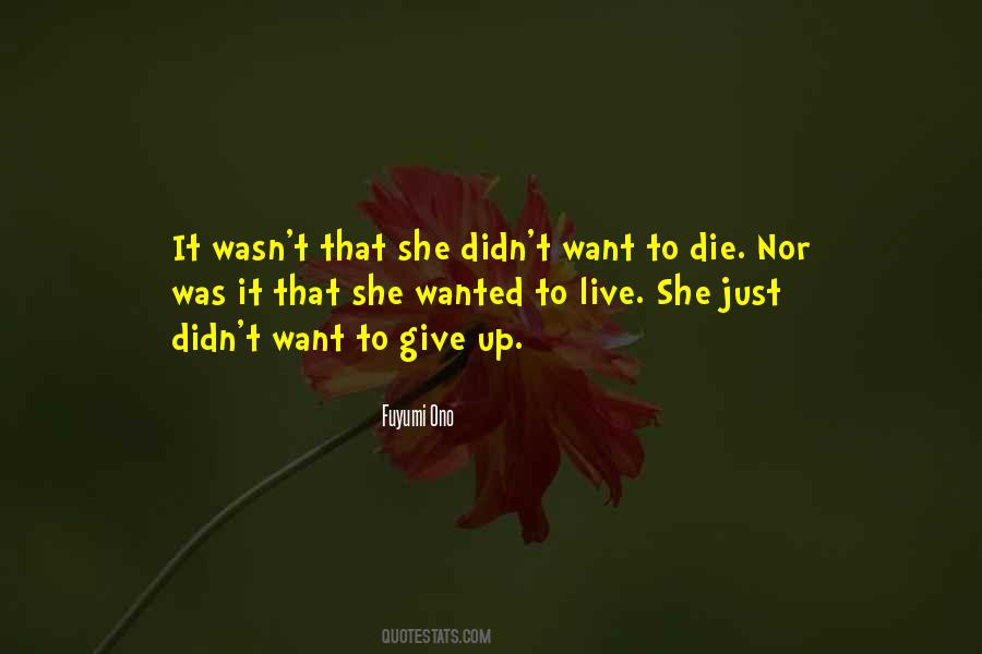 Quotes About Wanted To Die #645241