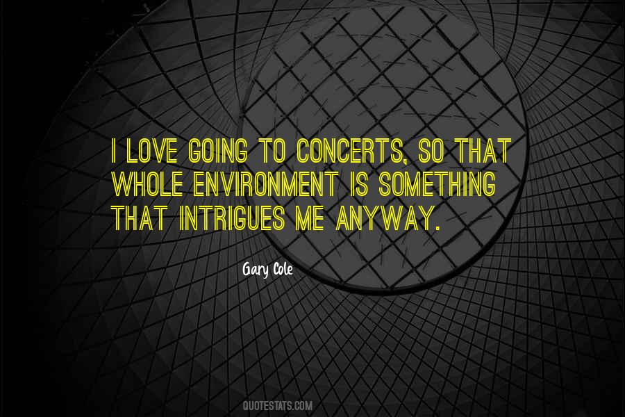 Quotes About Concerts #1345754