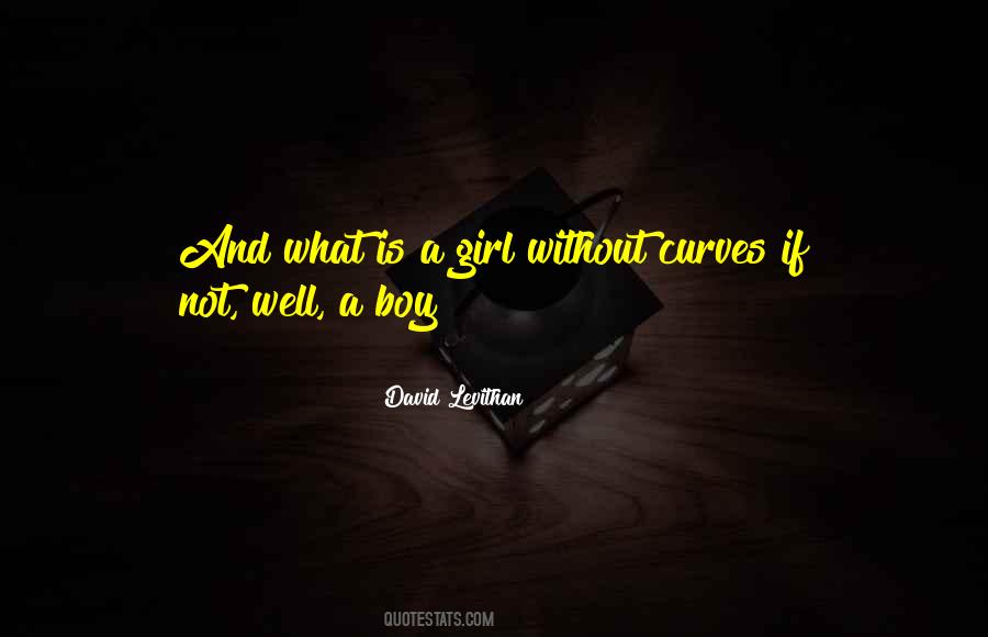 Girl Curves Quotes #1563604
