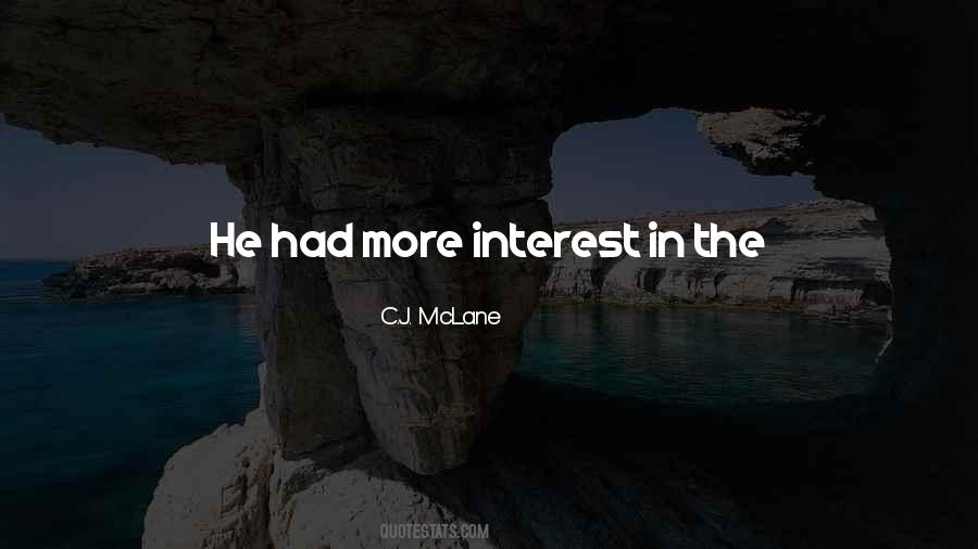 Quotes About Interest #1816505