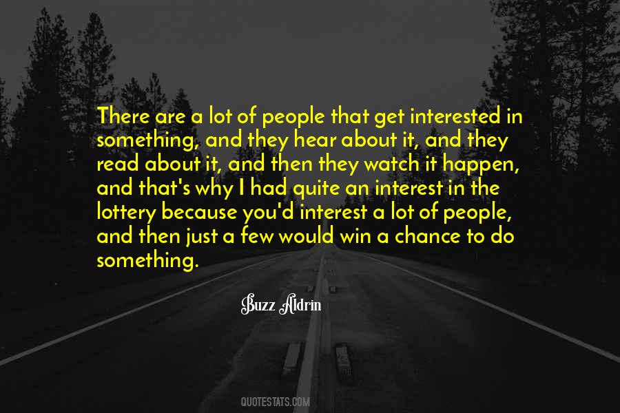 Quotes About Interest #1817744