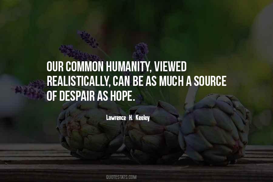 Quotes About Our Common Humanity #1233642