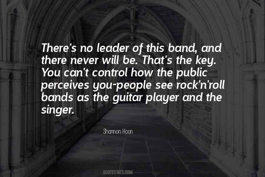 Rock And Roll Bands Quotes #562137