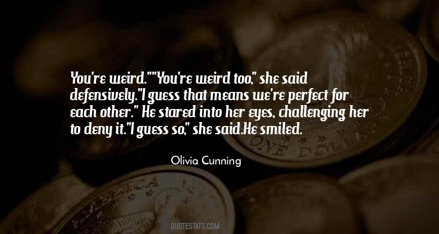 Quotes About Weird #1797581