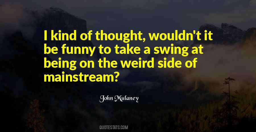 Quotes About Weird #1808780