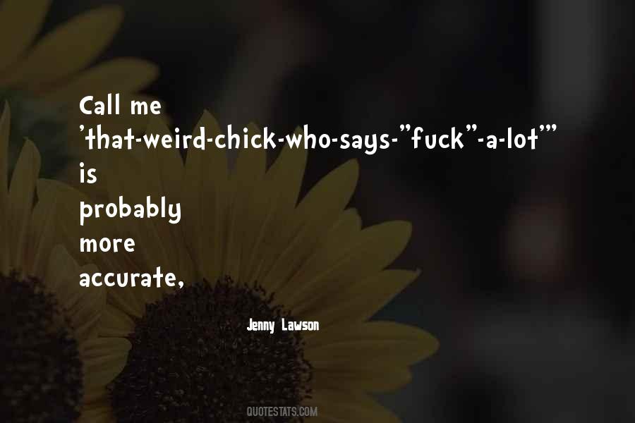 Quotes About Weird #1832187