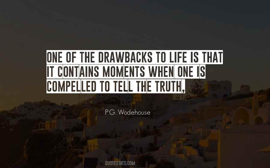 Quotes About Drawbacks #412632