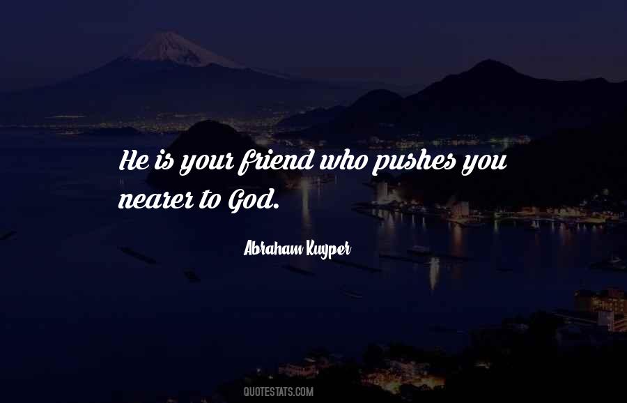 Nearer To God Quotes #1719151