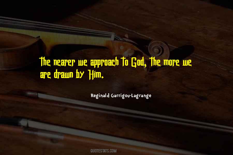 Nearer To God Quotes #501378