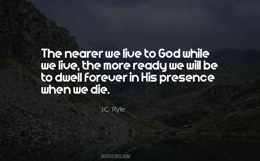 Nearer To God Quotes #630525
