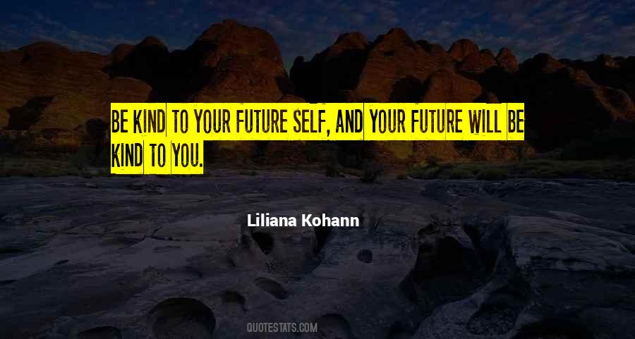 Quotes About Your Future Self #213986