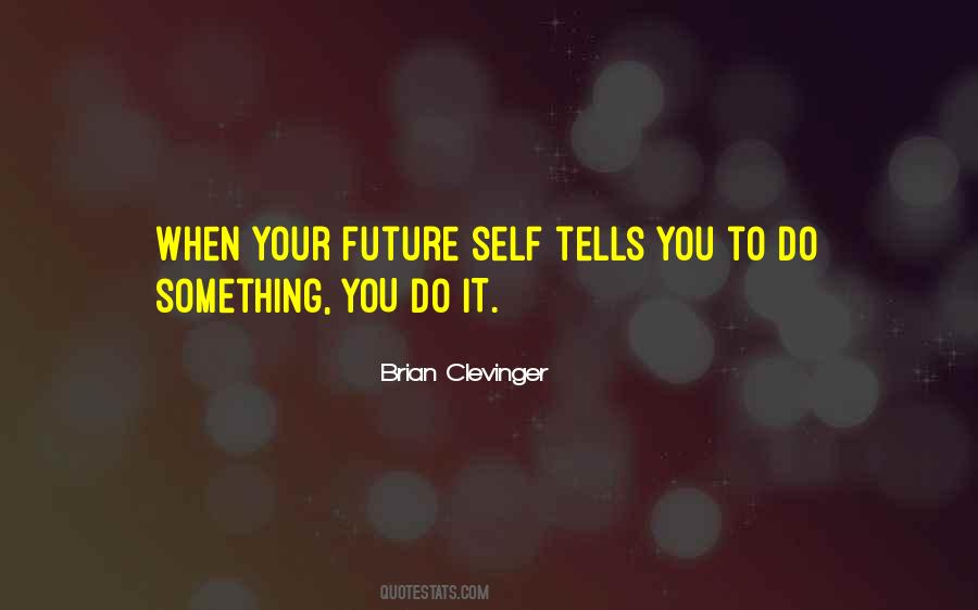 Quotes About Your Future Self #628006