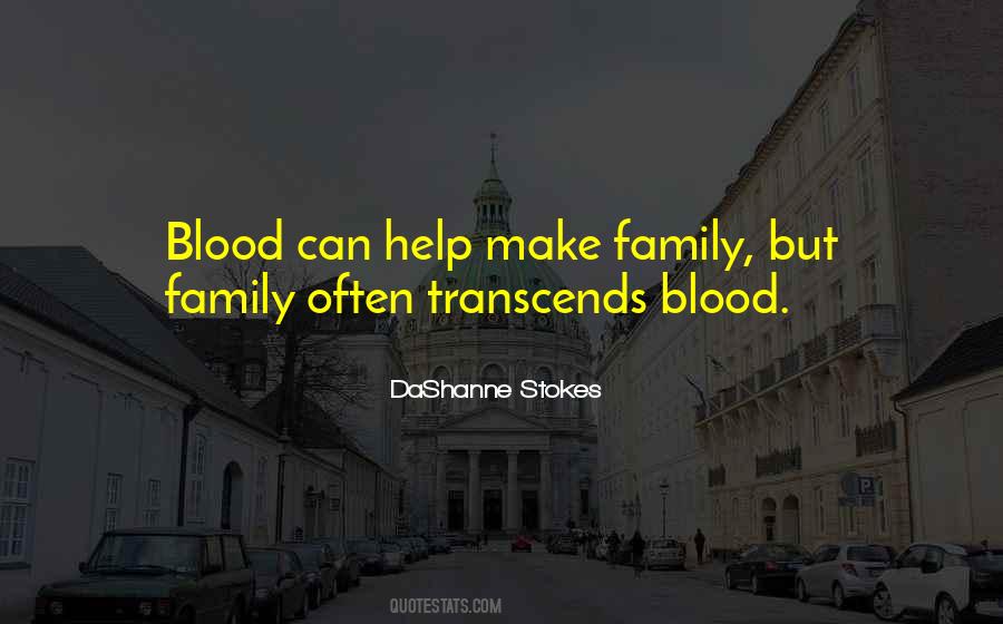 Quotes About Family Not By Blood #217984