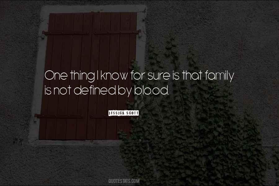 Quotes About Family Not By Blood #4769