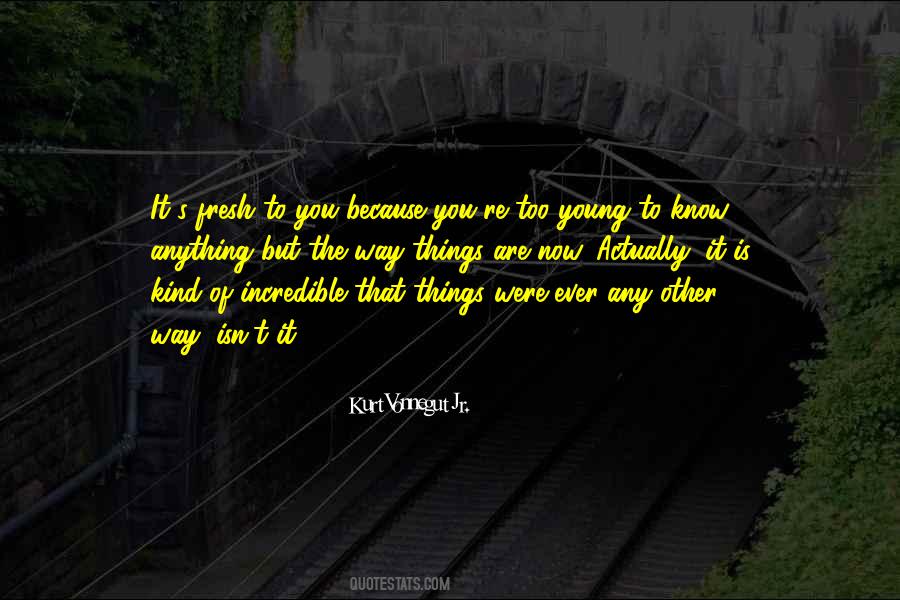 Young To Quotes #1176914