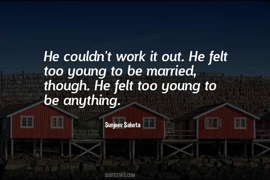 Young To Quotes #1286929
