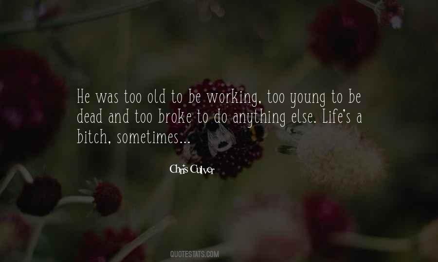 Young To Quotes #1390149