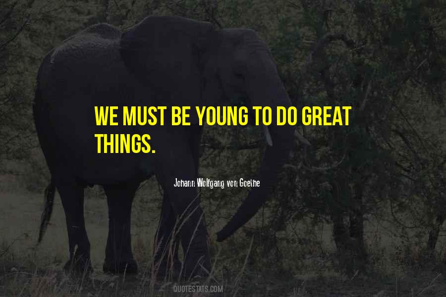 Young To Quotes #1699292