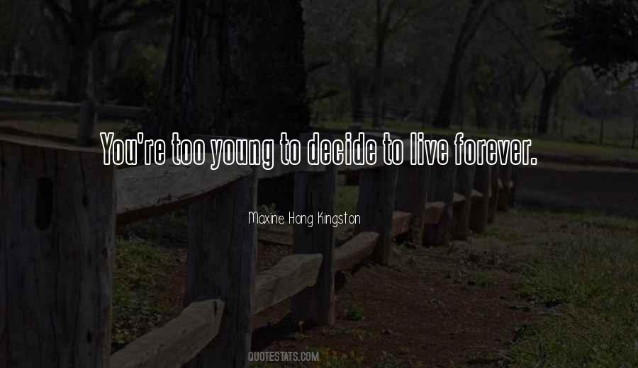 Young To Quotes #1752277