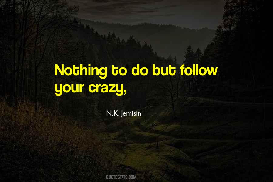 Your Crazy Quotes #1766835