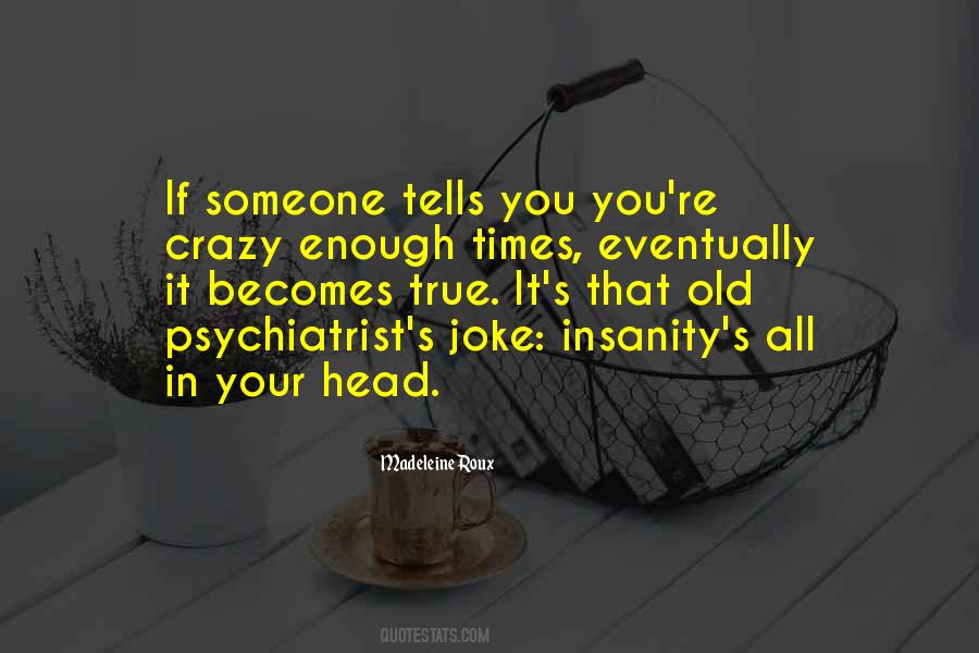 Your Crazy Quotes #194293