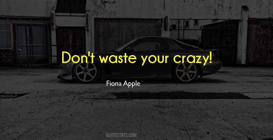 Your Crazy Quotes #299987
