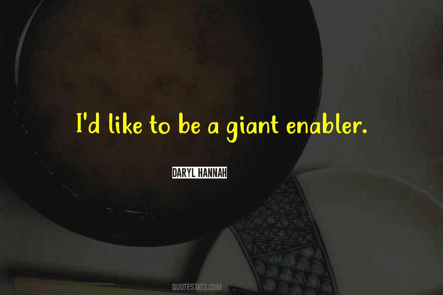 Its Enabler Quotes #1269565