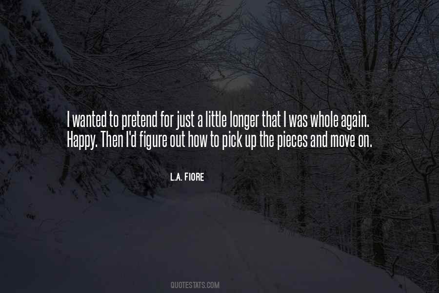 How To Pick Up The Pieces Quotes #1023561
