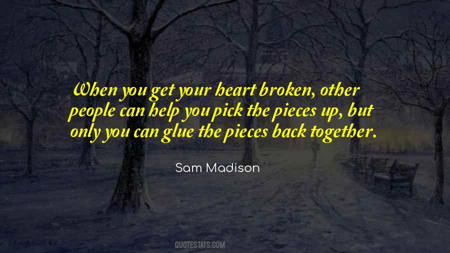 How To Pick Up The Pieces Quotes #140082