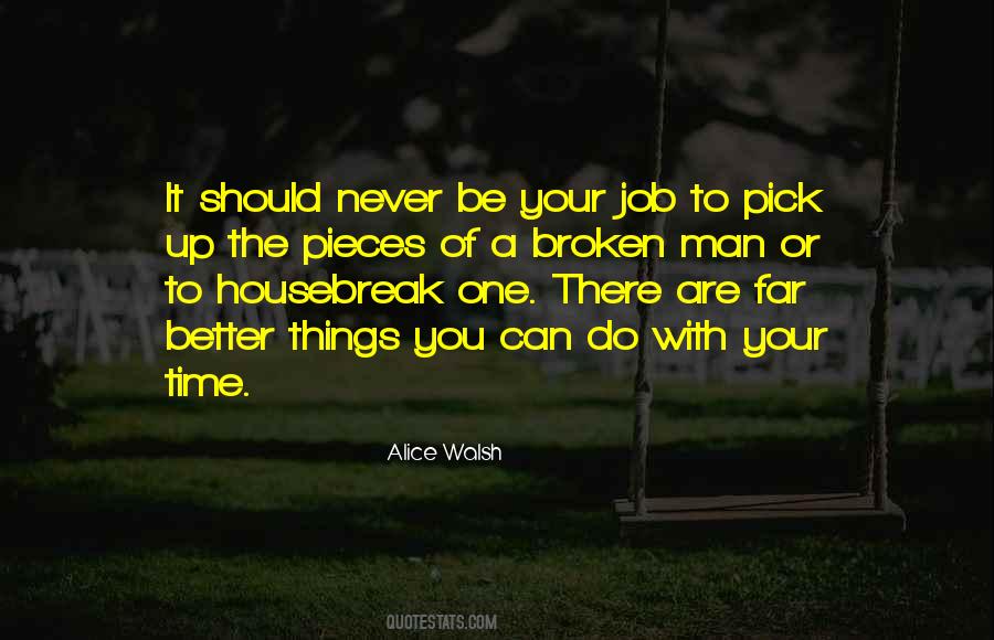 How To Pick Up The Pieces Quotes #58862