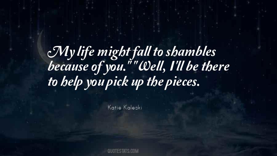 How To Pick Up The Pieces Quotes #662639
