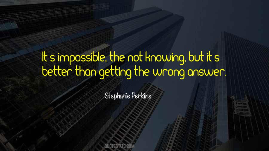 Quotes About Not Knowing The Answer #1355568