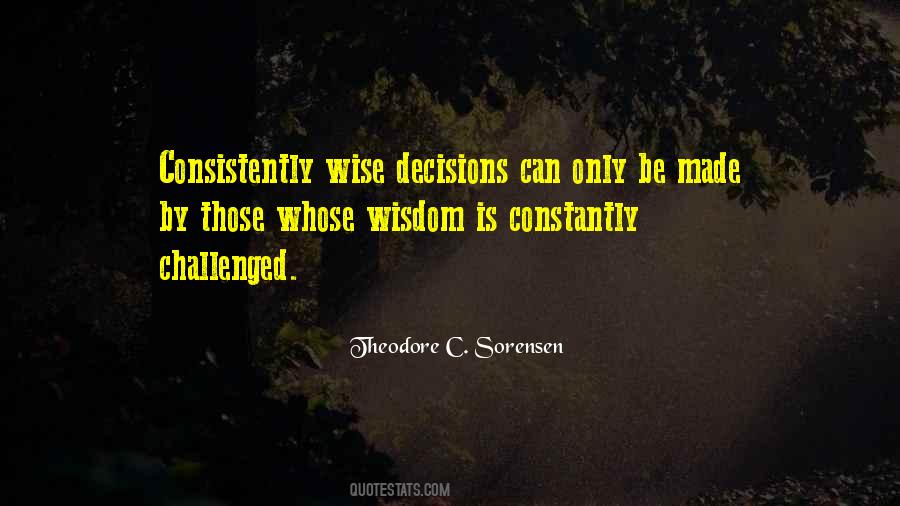 Quotes About Wise Decisions #1383020