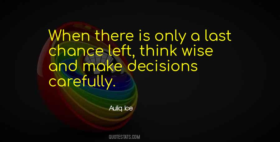 Quotes About Wise Decisions #1446978